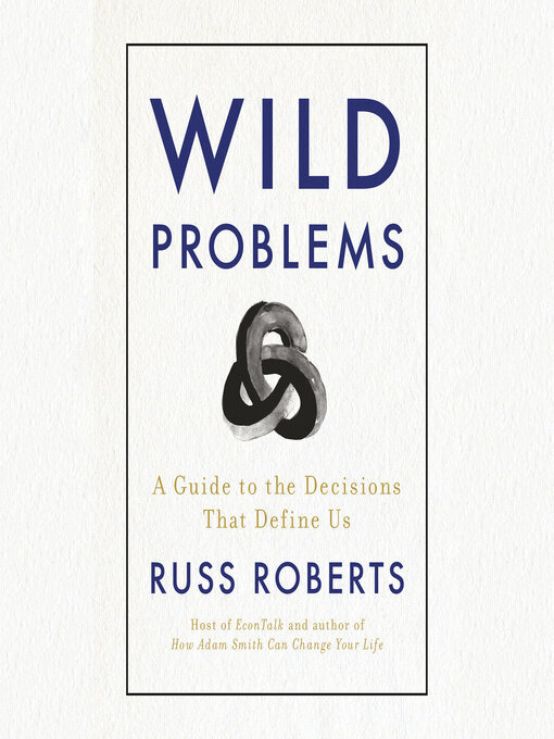 Title details for Wild Problems by Russ Roberts - Wait list